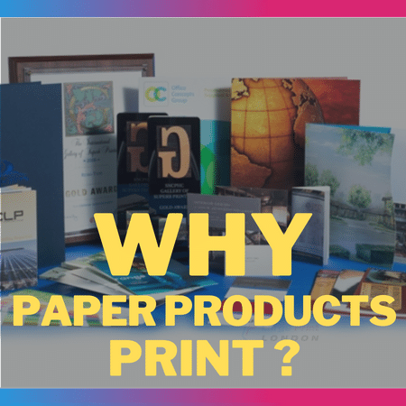 Why Paper Products Printing London
